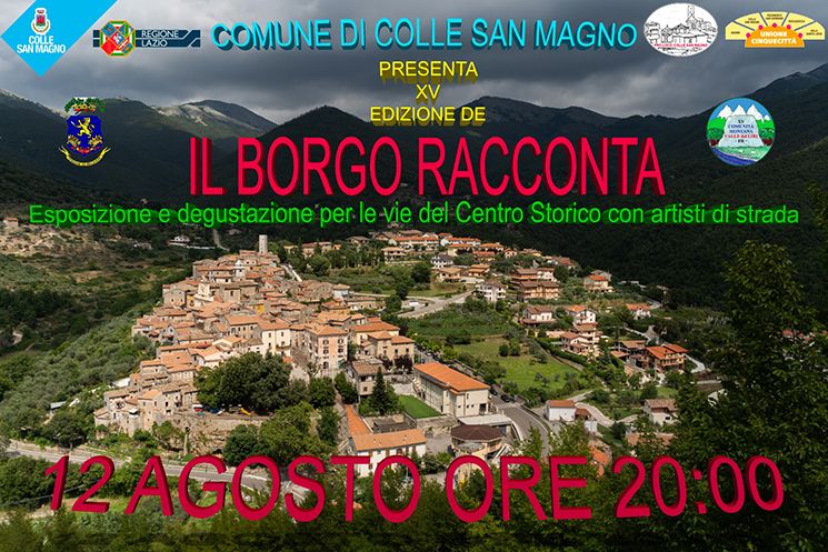 Il Borgo Racconta: Colle San Magno Lunedì 12 Agosto 2019
