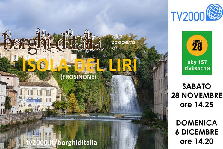 Isola del Liri su &quot;Borghi d&#039;Italia&quot; TV 2000